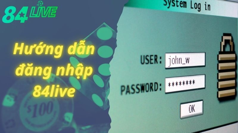 3 bước đăng nhập 84live cực nhanh cho người mới