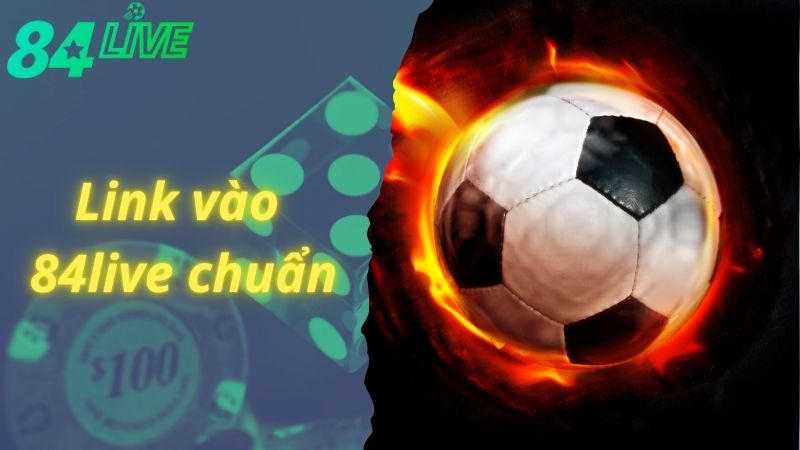 Link đăng nhập 84live uy tín năm 2024