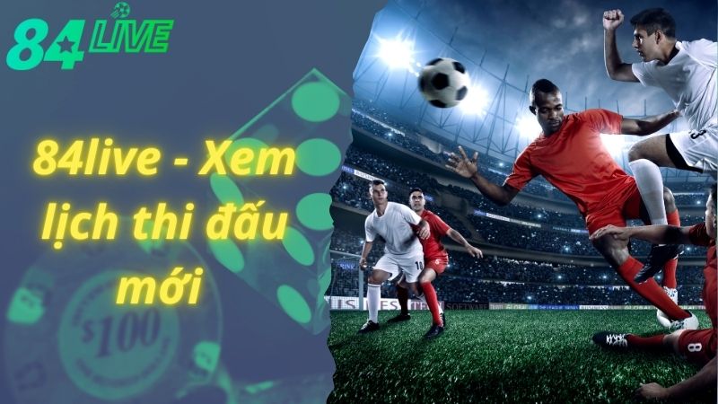 Ưu điểm khi xem kết quả bóng đá tại 84live