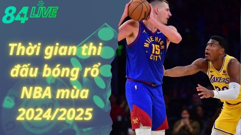 Những ngày quan trọng nhất của mùa giải NBA 2024